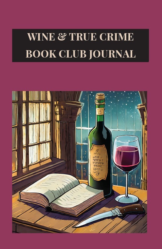 Wine & True Crime Book Club Journal